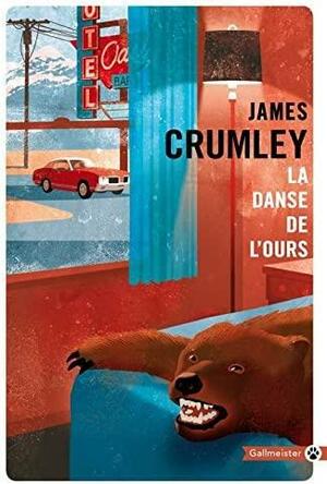 La danse de l'ours by James Crumley
