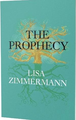 The Prophecy by Lisa Zimmermann
