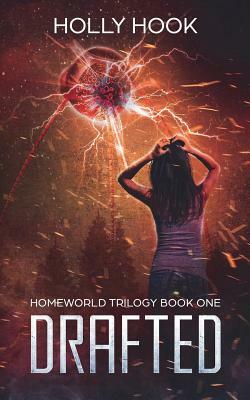 Drafted (Homeworld Trilogy #1) by Holly Hook
