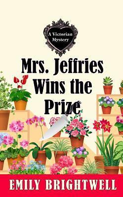 Mrs. Jeffries Wins The Prize by Emily Brightwell, Emily Brightwell