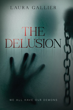 The Delusion by Laura Gallier