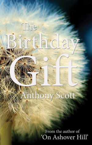 The Birthday Gift by Anthony Scott