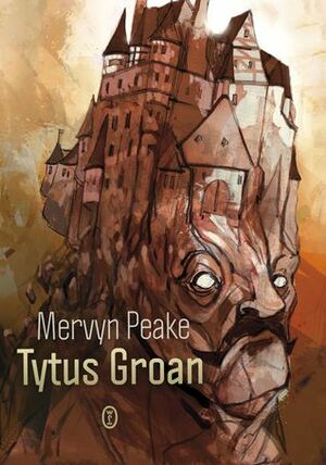 Tytus Groan by Mervyn Peake