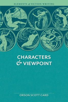 Characters & Viewpoint by Orson Scott Card
