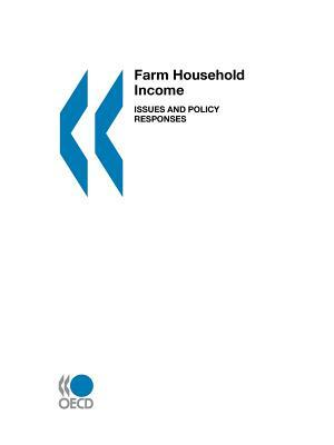 Farm Household Income: Issues and Policy Responses by OECD Publishing