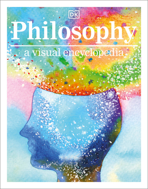 Philosophy a Visual Encyclopedia by DK