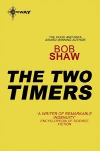 The Two Timers by Bob Shaw