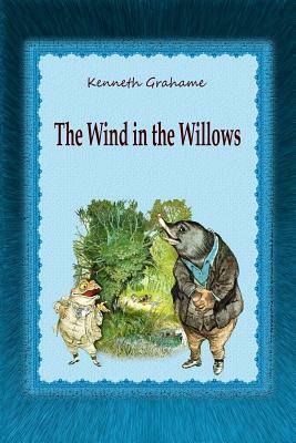 The Wind in the Willows by Kenneth Grahame