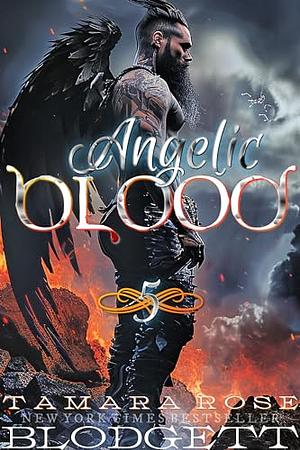 Angelic Blood by Tamara Rose Blodgett