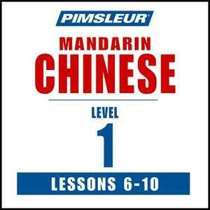 Pimsleur Chinese (Mandarin) Level 1 Lessons6-10: Learn to Speak and Understand Mandarin Chinese with Pimsleur Language Programs by Pimsleur Language Programs