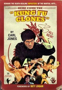 Here Come The Kung Fu Clones by John Overall, Carl Jones, Bey Logan
