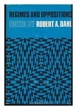 Regimes and Oppositions by Robert A. Dahl