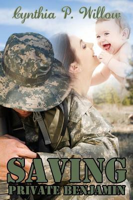 Saving Private Benjamin by Cynthia P. Willow