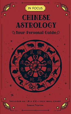 In Focus Chinese Astrology: Your Personal Guide by Sasha Fenton