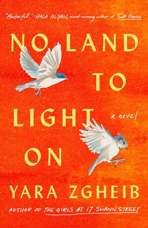 No Land to Light On by Yara Zgheib
