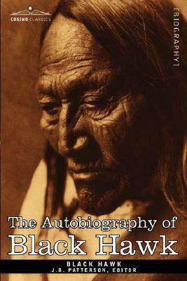 The Autobiography of Black Hawk by Black Hawk