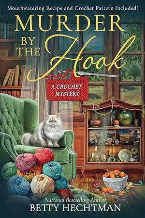Murder by the Hook by Betty Hechtman