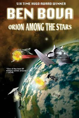 Orion Among the Stars by Ben Bova