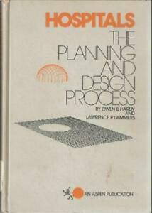Hospitals, the Planning and Design Process by Owen B. Hardy, Lawrence P. Lammers