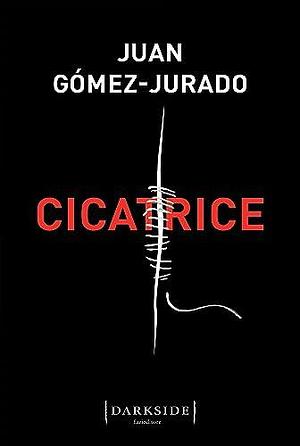 Cicatrice by Juan Gómez-Jurado, Elisa Tramontin