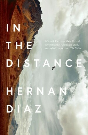 In the Distance by Hernán Díaz