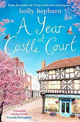 Een jaar in Castle Court by Holly Hepburn
