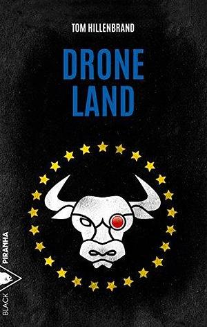 Drone Land by Tom Hillenbrand, Tom Hillenbrand