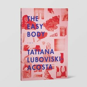The Easy Body by Tatiana Luboviski-Acosta