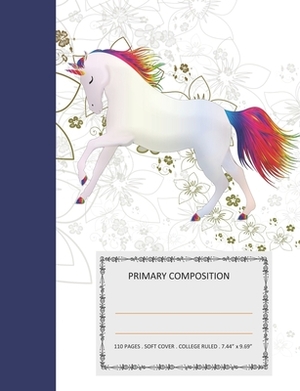 Primary Composition: College Ruled - 110 pages - 7.44 X 9.69". SOFT COVER by Teratak Publishing