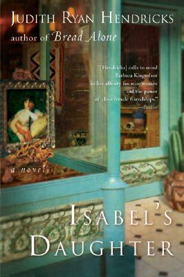 Isabel's Daughter by Judith Ryan Hendricks