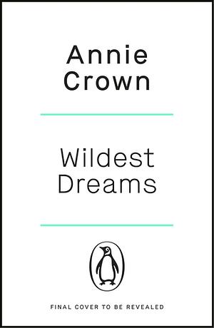 Wildest Dreams by Annie Crown