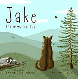 Jake the Growling Dog by Samantha Shannon, Parker Sinclair
