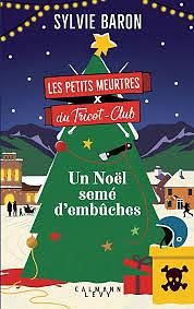 Un Noël semé d'embûches  by Sylvie Baron