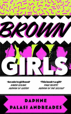 Brown Girls by Daphne Palasi Andreades