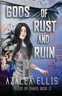 Gods of Rust and Ruin by Azalea Ellis