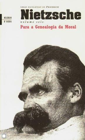 Para a Genealogia da Moral by Friedrich Nietzsche