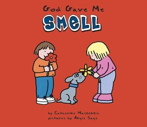 God Gave Me Smell by Catherine MacKenzie