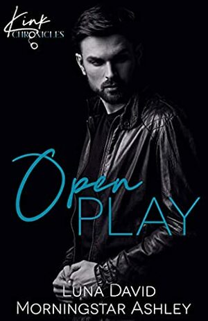 Open Play by Luna David, Morningstar Ashley