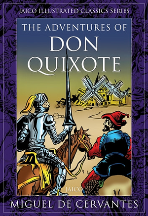 The Adventures Of Don Quixote by Miguel de Cervantes