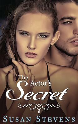 The Actor's Secret by Jasmine Bowen, Susan Stevens