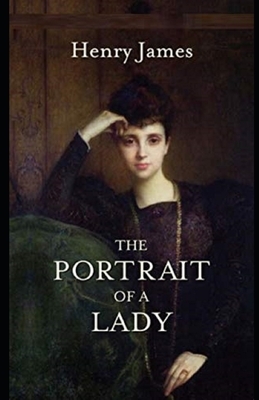 The Portrait of a Lady Illustrated by Henry James