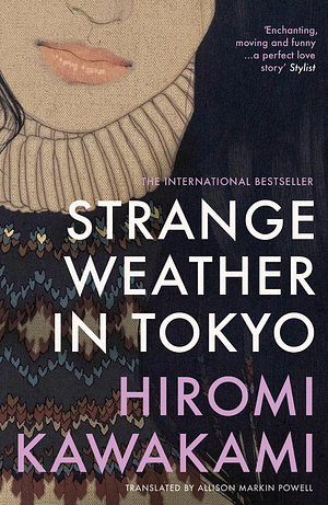 Strange Weather in Tokyo by Hiromi Kawakami