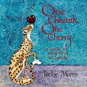 One Cheetah, One Cherry by Jackie Morris