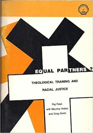 Equal Partners?: Theological Training And Racial Justice by Raj Patel