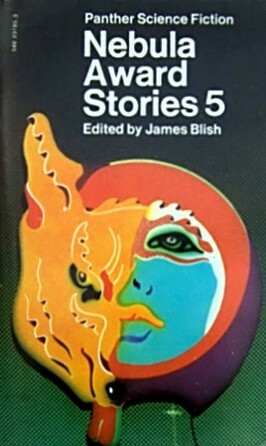 Nebula Award Stories 5 by Harlan Ellison, D. Suvin, Ursula K. Le Guin, Theodore Sturgeon, James Blish, Robert Silverberg, Samuel R. Delany, Alexei Panshin, Larry Niven