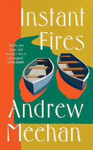 Instant Fires by Andrew Meehan