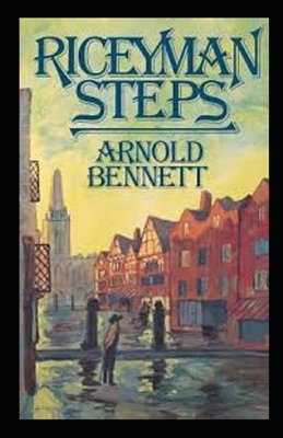 Riceyman Steps Illustrated by Arnold Bennett