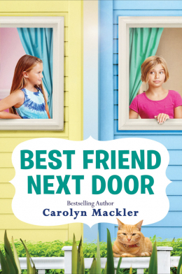 Best Friend Next Door by Carolyn Mackler