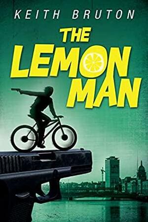 The Lemon Man by Keith Bruton