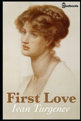 First Love by Ivan Turgenev, P. T. Barnum